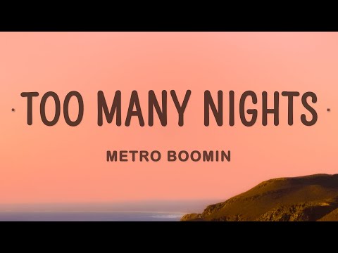 Metro Boomin - Too Many Nights (Lyrics) ft. Don Toliver, Future