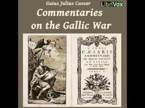 Commentaries on the Gallic War by Gaius Julius CAESAR read by Various | Full Audio Book