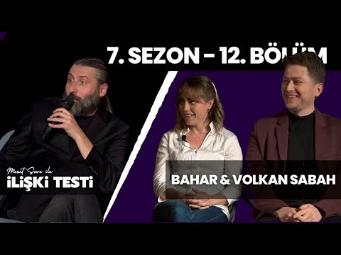 Mesut Süre İle İlişki Testi  (Konuklar: Bahar & Volkan Sabah)