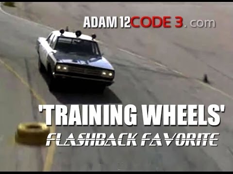 ADAM-12 FLASHBACK: TRAINING WHEELS