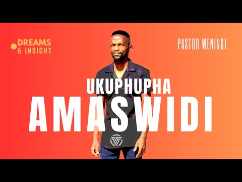 Ukuphupha amaswidi | @pastorweningi