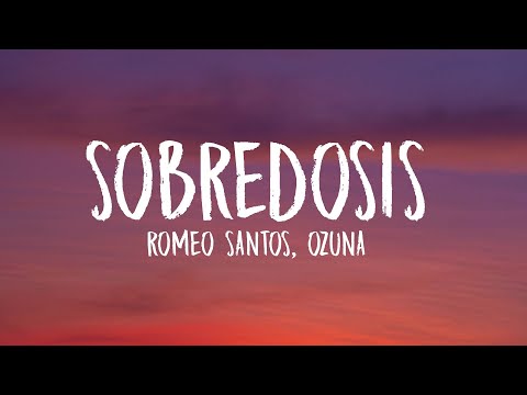 Sobredosis - Romeo Santos, Ozuna (Letra/Lyrics)