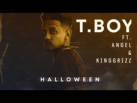 T.Boy - Halloween ft. Angel & King Grizz