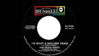 1969 HITS ARCHIVE: I’d Wait A Million Years - Grass Roots (mono 45)