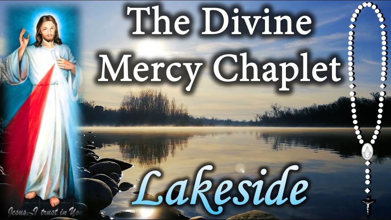 Divine Mercy Chaplet by the Lake (Virtual)