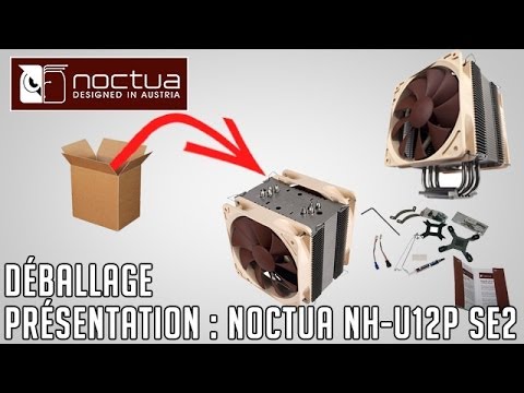 comment monter noctua nh u12p se2