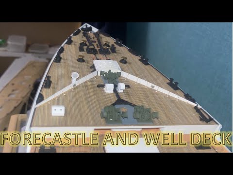 Radio Control Trumpeter 1:200 Titanic Build Part 20 - Forecastle and Forward Well Deck
