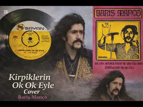 Kirpiklerin Ok Ok Eyle | Nostaljik Türkü Cover (Barış Manço)