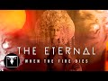 THE ETERNAL - When The Fire Dies (Official Music Video)