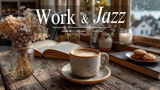 Relaxing Jazz & Work | Cafe Background Music for Focus, Study & Deep Productivity