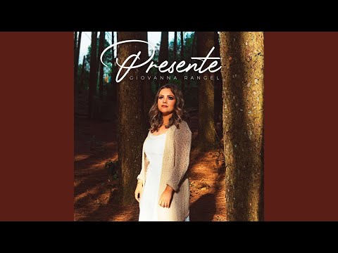 Presente - Giovanna Rangel