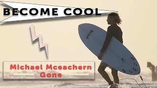 Become Cool - Michael Mceachern - Gone Music Clip