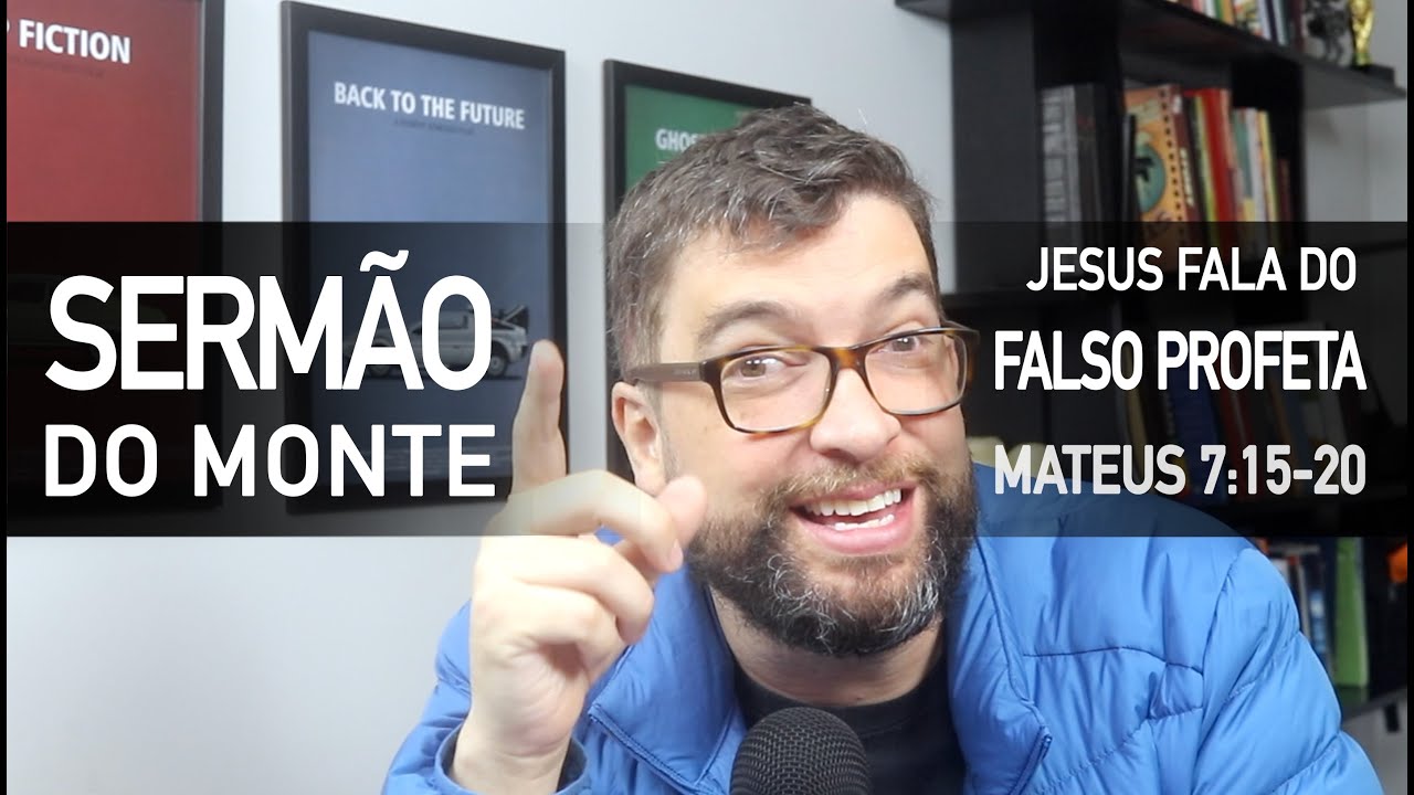 Jesus fala sobre o FALSO PROFETA (Mateus 7:15-20) - Sermão do Monte com Marcos Botelho