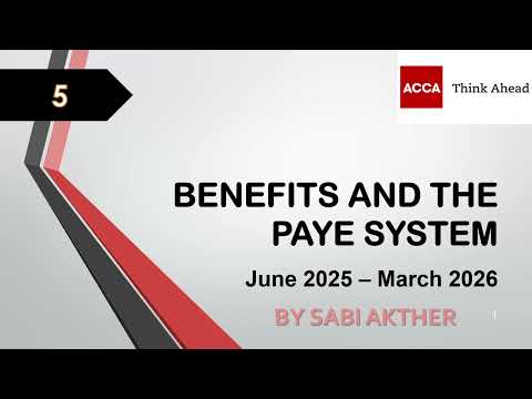 ACCA I Taxation (TX-UK) Benefits & the PAYE System  - TX Lecture 5 I FA 2024