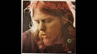 Bob Frank -  She Pawned Her Diamond For Some Gold