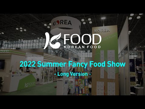 Korea Agro Trade Center NY - 2022 Summer Fancy Food Show (Long V.)