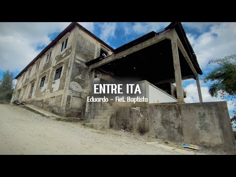 Eduardo - ENTRE ITA (Official music video) - ft FieL Baptista