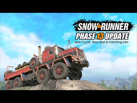 Snowunner Phase 13 Update New Trucks, New Map & Improvements
