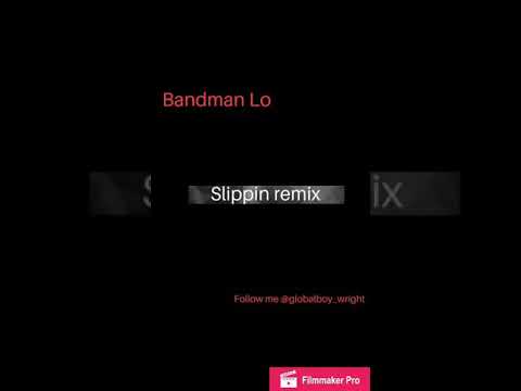Bandman Lo - bandgang Biggs slippin remix
