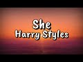Harry Styles - She (Lyrics Video)