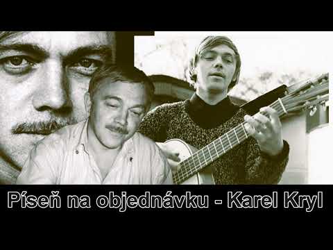 Píseň na objednávku  - Karel Kryl