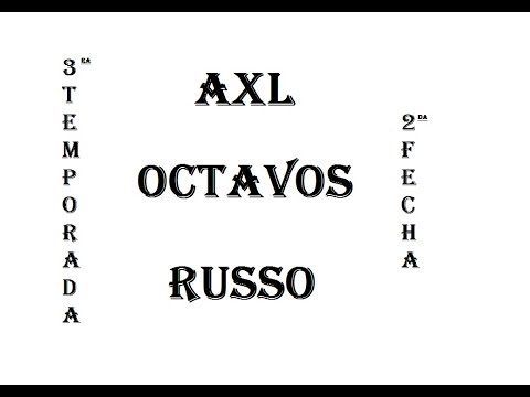 AXL VS RUSSO - OCTAVOS - 3 TEMPORADA - FECH 2 - 16/9