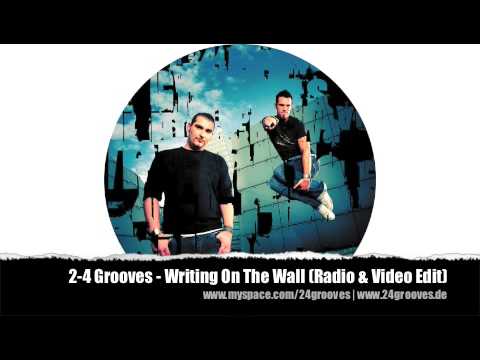 2-4 Grooves - Writing On The Wall (Radio & Video Edit)