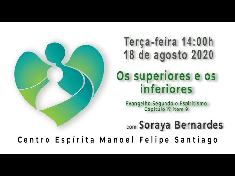 ESE - Cap.17 - ítem.9 - Os superiores e os Inferiores com Soraya Bernardes