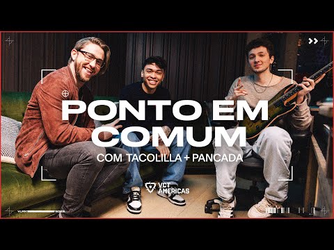 Ponto em Comum | Música com Tacolilla + pANcada | #VCTAmericas | VALORANT