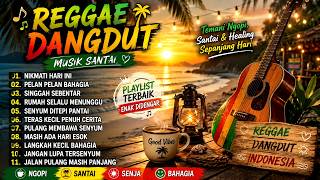 Download lagu Reggae Dangdut Terbaru 2026 🌴 Playlist Lagu Santai Paling Enak Didengar, Ngopi & Healing Seharian mp3