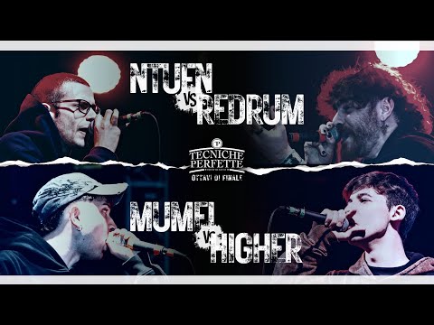 Continuano gli Ottavi : NTUFN vs Redrum | Mumei vs Higher || Finale Tecniche Perfette 2023