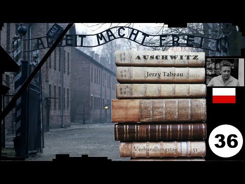 (36) Zeuge: : 🇵🇱 Jerzy Tabeau - Frankfurter-Auschwitz-Prozess