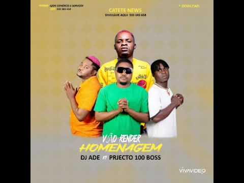 Dj Ade ft Projecto 100 Boss- Vão Render Homenagem (kuduro 2023)