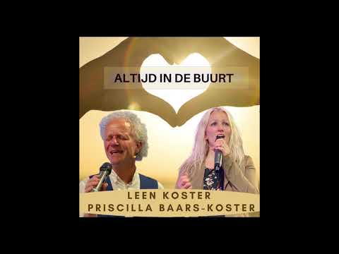 Leen Koster en Priscilla Baars-Koster - Altijd in de buurt