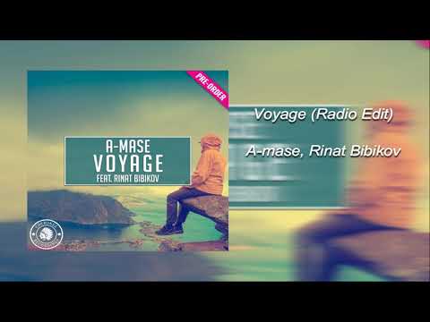 A-Mase feat. Rinat Bibikov - Voyage (Radio Edit)