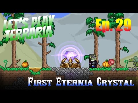 Let's Play Terraria 1.3 (S2) Ep. 29 - My Very First Eternia Crystal