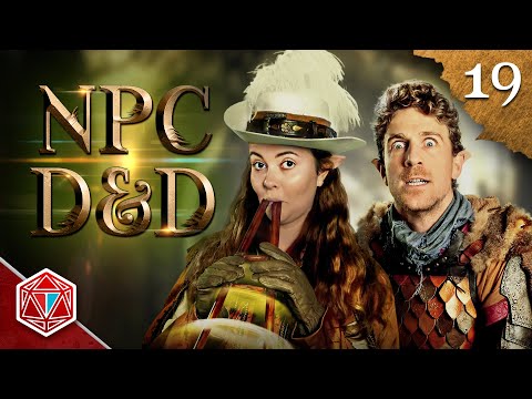 'My Final Form' - NPC D&D - Episode 19
