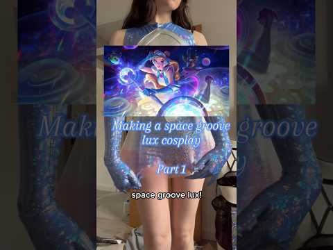 I’m making a space groove lux cosplay part 1  #leagueoflegends #cosplay #lux #leagueoflegendscosplay