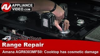 Amana Stove Repair — Cosmetic Damage — Cooktop