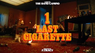 The Band CAMINO - 1 Last Cigarette (Official Video)