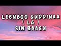 Leencoo Guddinaa LG Sin Baasu Lyrics Ethiopian Oromo Music