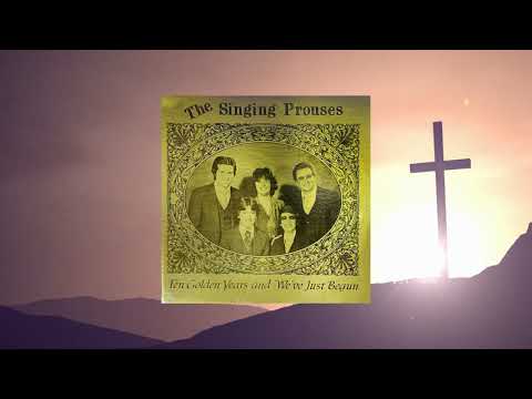 The Singing Prouses - Everything Will Be Perfect Up There  -  Written By Margaret Prouse