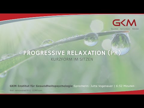 Progressive Relaxation (PR)/ Progressive Muskelrelaxation (PMR) - Kurzform im Sitzen