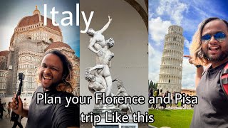 How to plan your Italy Trip - Pisa, Florence #italy