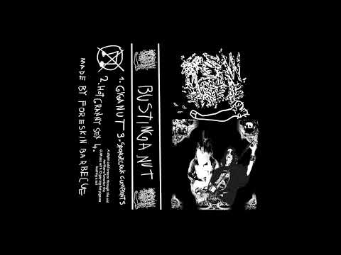 Foreskin Barbecue - BUSTING A NUT (Full Album 4K) *GORENOISE*
