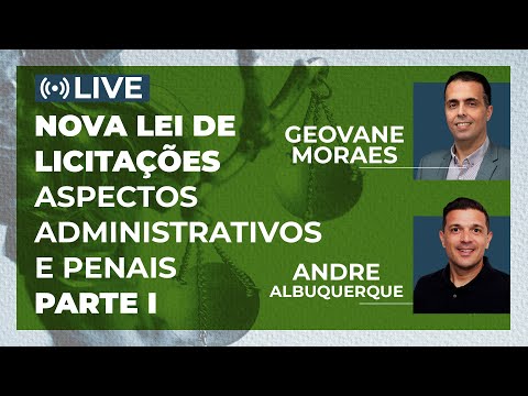 Nova lei de Licitações Aspectos Administrativos e Penais - PARTE I