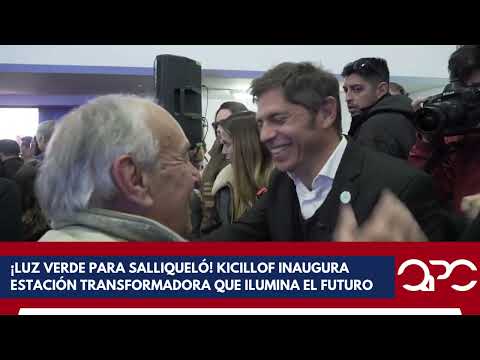 Kicillof inauguró la nueva Estación Transformadora de Quenumá