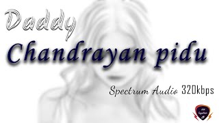 Download lagu Daddy- Chandrayan pidu (320kbps) Audio Spectrum By AM Equalizer mp3