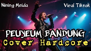 Download lagu Peuyeum Bandung - Nining Meida || Cover Hardcore || Lagu Sunda Terpopuler mp3