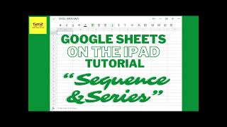 GOOGLE SHEETS ON THE IPAD “SEQUENCE & SERIES”